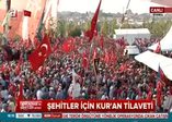 Yenikapı'da şehitler için Kur'an tilaveti!