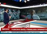 TUSKON'a dev operasyon