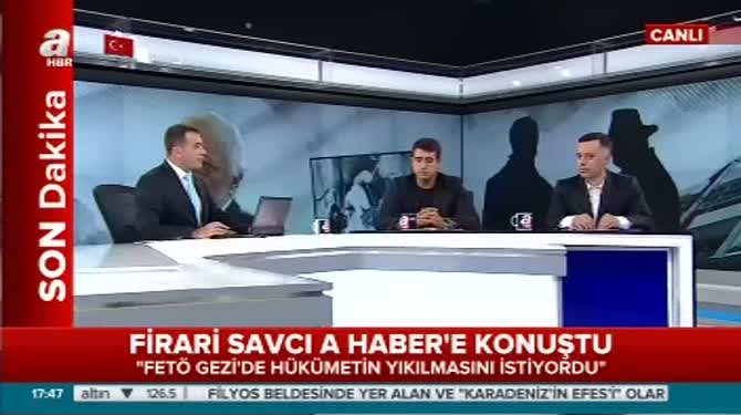 Firari savcı A Haber'e konuştu