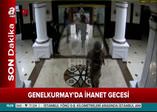 Genelkurmay'da ihanet gecesi