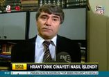 Hrant Dink cinayeti nasıl işlendi?