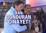 Türkiye'yi sarsan cinayet böyle aydınlatıldı