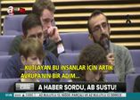 A Haber muhabirinden AB sözcüsünü terleten soru