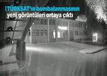 TÜRKSAT'ın bombalanmasının yeni görüntüleri ortaya çıktı