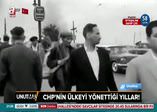 CHP'nin ülkeyi yönettiği karanlık yıllar