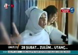 28 Şubat... Zulüm... Utanç...