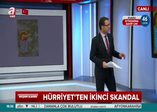 Hürriyet yine haddini aştı