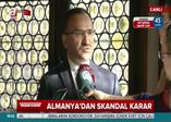 Bozdağ'dan Almanya'nın kararına sert tepki!