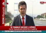 15 Temmuz gecesi FSM Köprüsü'nde yaşananlar