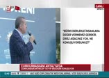 Cumhurbaşkanı Erdoğan: 5 keçi emanet edilse kaybedip dönerler