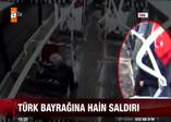 Otobüste Türk bayrağına çirkin saldırı!
