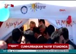 Cumhurbaşkanı Erdoğan 'hayır' standında