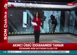 Akıncı Üssü iddianamesi tamam