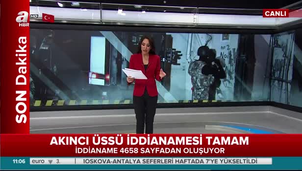 Akıncı Üssü iddianamesi tamam