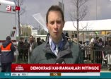 15 Temmuz kahramanları Yenikapı'da!