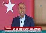 Bakan Çavuşoğlu: AB'ye son teklifimizi yapacağız