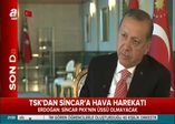 Erdoğan: 'ABD ve Rusya'ya bilgi verildi'