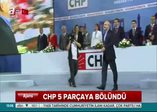 CHP 5 parçaya bölündü