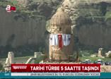550 yıllık türbe böyle taşınıyor