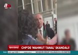 CHP'li vekil Mahmut Tanal adliyeyi karıştırdı!