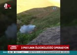 3 PKK'lının öldürüldüğü operasyon kamerada!