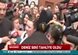 Deniz Seki tahliye oldu