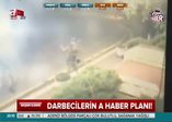 15 Temmuz gecesi darbecilerin A Haber planı!