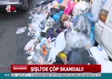 CHP'li Şişli Belediyesi'nde çöp skandalı