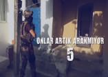 81 ilde 'Onlar artık aranmıyor-5' operasyonu