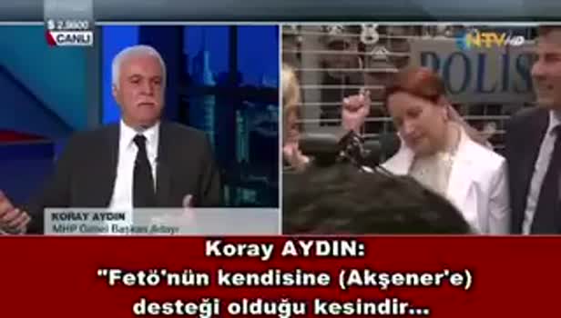 Koray Aydın'dan Akşener'e FETÖ'cü demişti