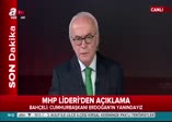Bahçeli'den flaş açıklamalar
