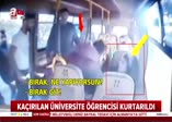 Kaçırılan geç kız dehşet anlarını anlattı