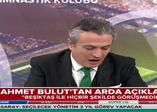 Ahmet Bulut'tan Beşiktaş açıklaması