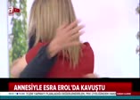 Esra Erol'da büyük kavuşma
