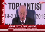 Bahçeli: "Ya Afrin yıkılsın ya teröristler yakılsın!"