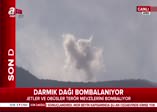 Afrin harekatı kapsamında bombalanan Darmık Dağı’nın önemi ne?