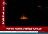 YPG/PKK karargahının vurulma anı