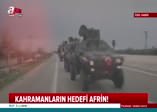 Kahramanlar Afrin yolunda