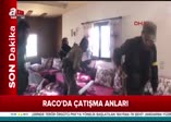 Raco'da sıcak çatışma anları