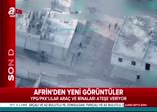 Afrin'den yeni görüntüler!