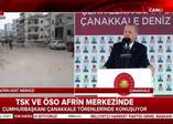 Cumhurbaşkanı Erdoğan: Afrin şehir merkezi bu sabah saat 8:30 itibariyle tamamen...