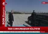 İran Cumhurbaşkanı Ruhani Külliye'de
